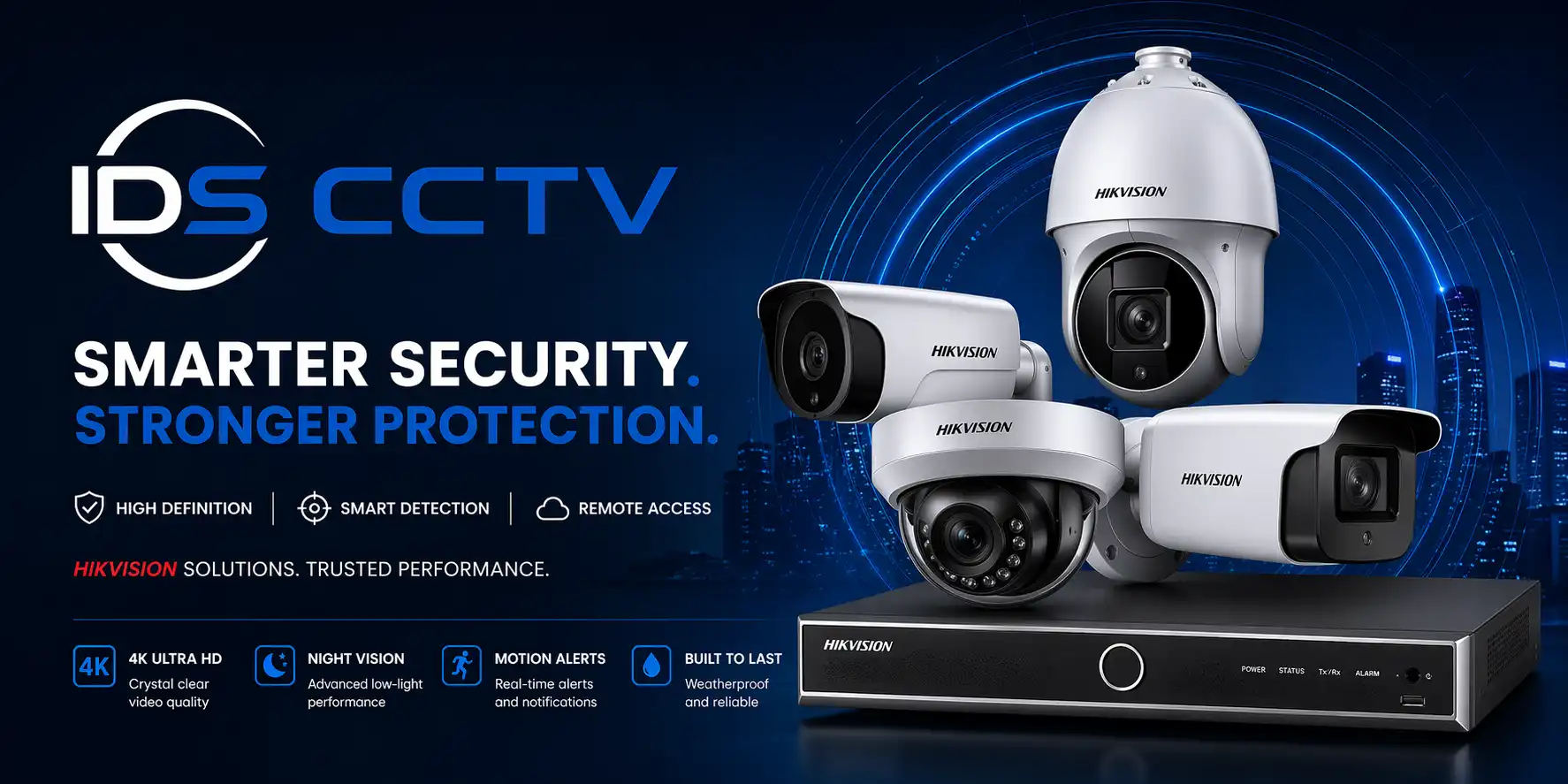 Smarter Security. Stronger Protection. - IDS CCTV